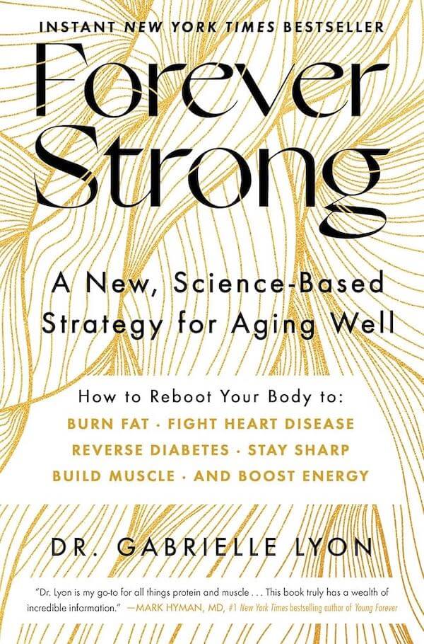 Forever Strong: A New, Science-Based Strategy for Aging Well Book Cover