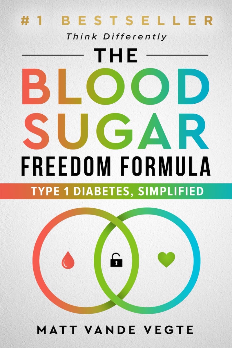 Cover of the book "The Blood Sugar Freedom Formula" by Matt Vande Vegte.